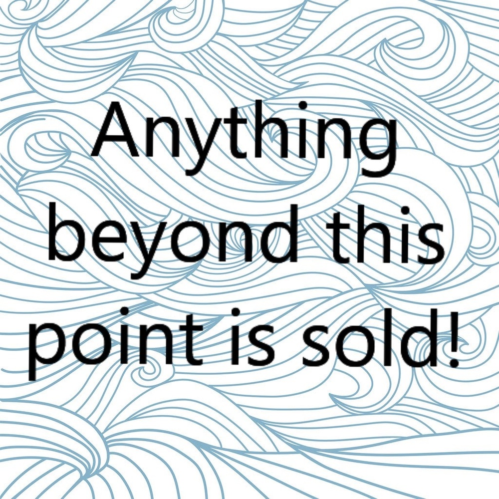 Past this point is sold or on hold